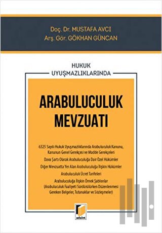 Hukuk Uyuşmazlıklarında Arabuluculuk Mevzuatı