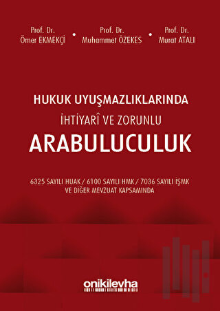 Hukuk Uyuşmazlıklarında İhtiyari ve Zorunlu Arabuluculuk