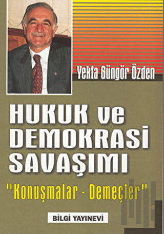 Hukuk ve Demokrasi Savaşımı "Konuşmalar-Demeçler"