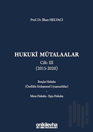 Hukuki Mütalaalar Cilt: 3 (2015 - 2020) (Ciltli) | Kitap Ambarı