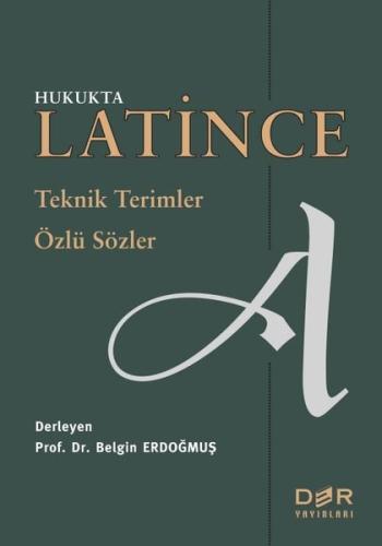 Hukukta Latince - Teknik Terimler - Özlü Sözler
