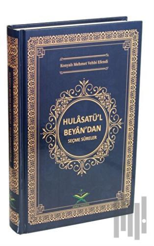 Hulasatü'l-Beyan'dan Seçme Sureler (Ciltli)