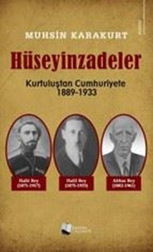 Hüseyinzadeler: Kurtuluştan Cumhuriyete 1889 - 1933