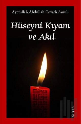 Hüseyni Kıyam ve Akıl