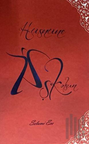 Hüsnüne Aşk Olsun (Ciltli)