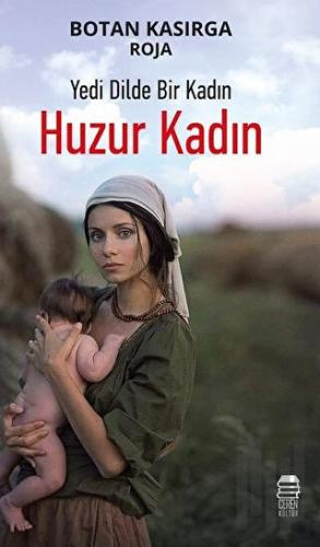 Huzur Kadın: Yedi Dilde Bir Kadın