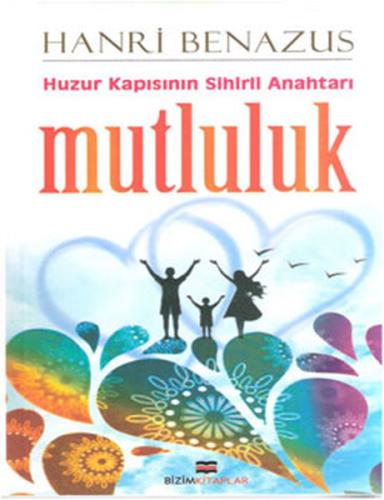 Huzur Kapısının Sihirli Anahtarı Mutluluk