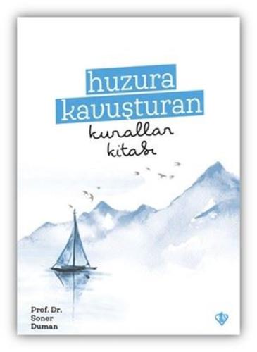 Huzura Kavuşturan Kurallar Kitabı