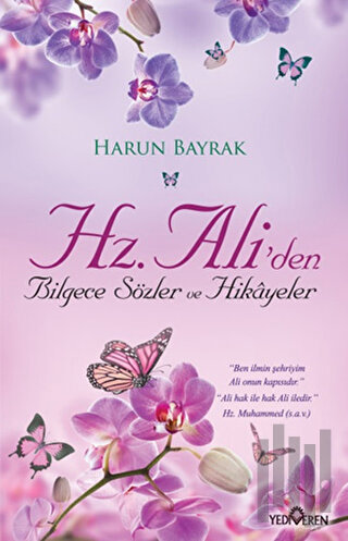 Hz. Ali'den Bilgece Sözler ve Hikayeler