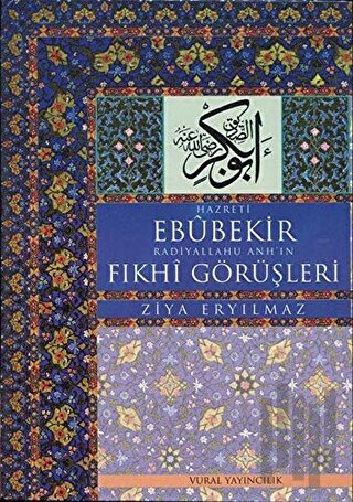 Hz. Ebubekir Radiyallahu Anh'ın Fıkhi Görüşleri (Ciltli) | Kitap Ambar