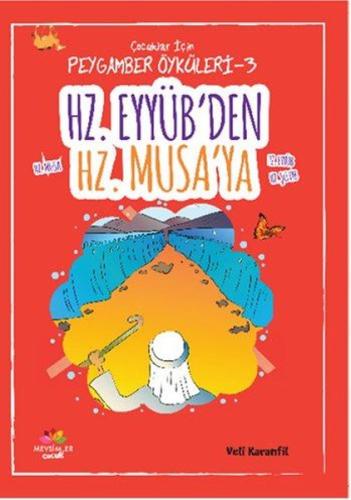 Hz. Eyyüb'den Hz. Musa'ya