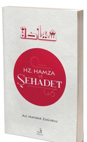Hz. Hamza ve Şehadet | Kitap Ambarı