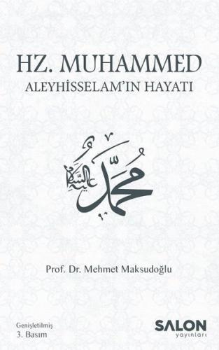 Hz.Muhammed Aleyhisselam'ın Hayatı
