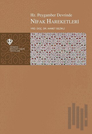 Hz. Peygamber Devrinde Nifak Hareketleri