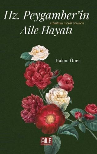 Hz. Peygamber'in Aile Hayatı