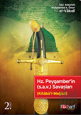Hz. Peygamber'in (S.A.V.) Savaşları Cilt: 2