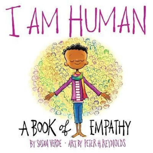 I Am Human: A Book of Empathy (I Am Books) (Ciltli)