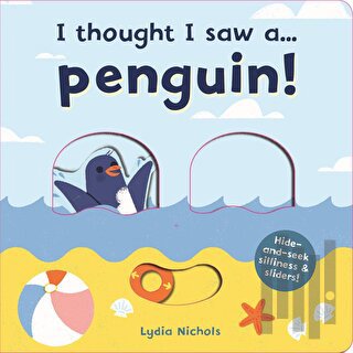 I Thought I Saw a... Penguin! (Ciltli)