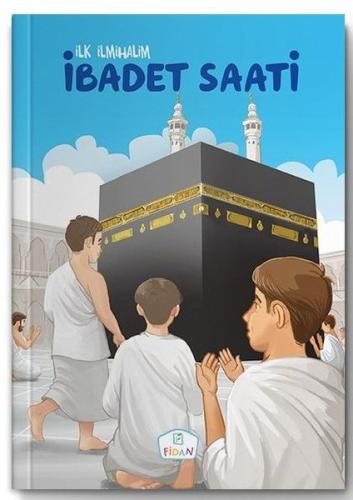 İbadet Saati-İlk İlmihalim