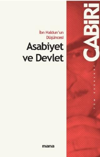 İbn Haldunun Düşüncesi Asabiyet ve Devlet