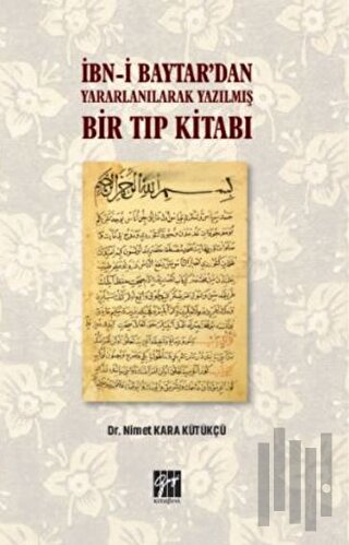 İbn-i Baytar’dan Yararlanılarak Yazılmış Bir Tıp Kitabı
