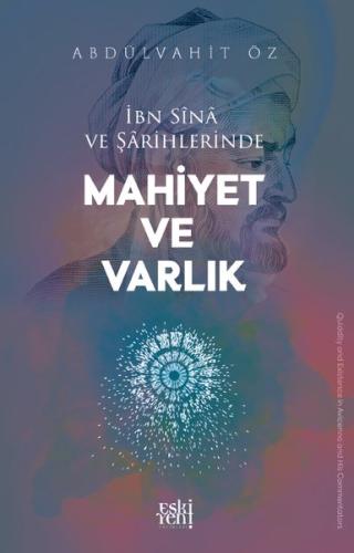 İbn Sina ve Şarihlerinde Mahiyet ve Varlık