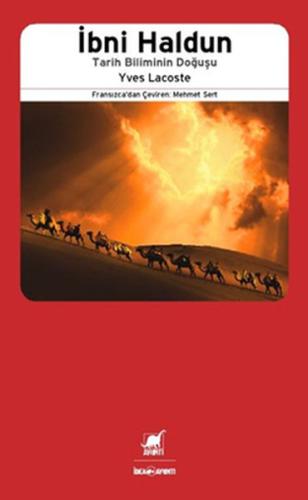 İbni Haldun: Tarih Biliminin Doğuşu