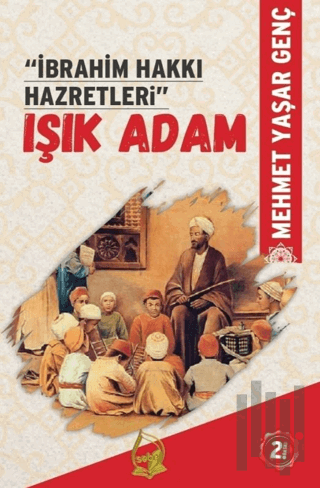 İbrahim Hakkı Hazretleri Işık Adam