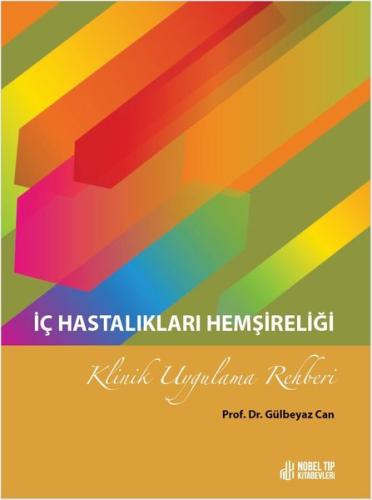 İç Hastalıkları Hemşireliği Klinik Uygulama Rehberi