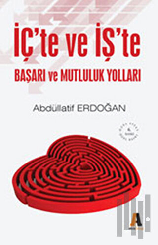 İç’te ve İş’te Başarı ve Mutluluk Yolları