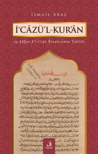 İ'cazü'l-Kur'an-eş-Şafiye fi'l-i'caz Risalesinin Tahlili