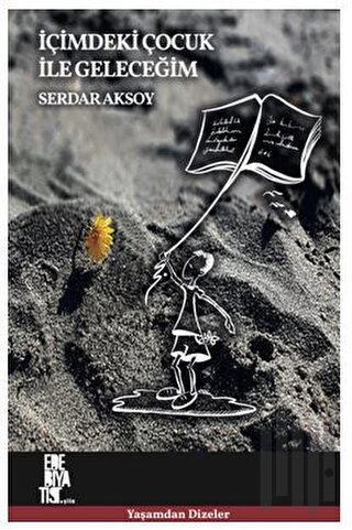 İçimdeki Çocuk İle Geleceğim