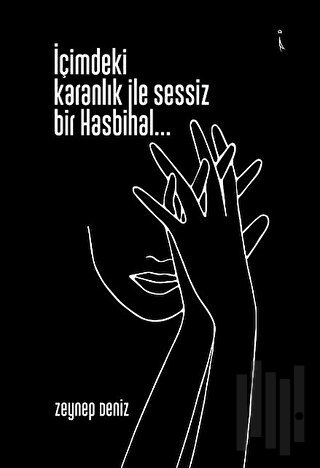 İçimdeki Karanlık İle Sessiz Bir Hasbihal…