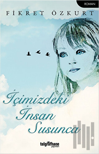 İçimizdeki İnsan Susunca