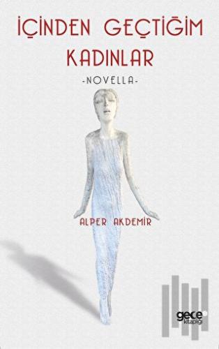 İçinden Geçtiğim Kadınlar - Novella