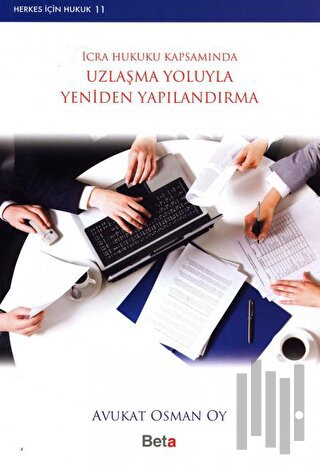 İcra Hukuku Kapsamında Uzlaşma Yoluyla Yeniden Yapılandırma