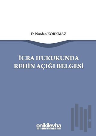 İcra Hukukunda Rehin Açığı Belgesi