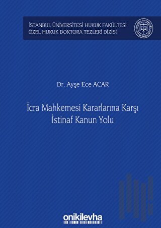 İcra Mahkemesi Kararlarına Karşı İstinaf Kanun Yolu (Ciltli) | Kitap A