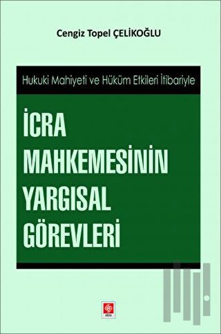 İcra Mahkemesinin Yargısal Görevleri