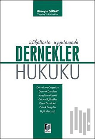 İçtihatlarla Uygulamada Dernekler Hukuku