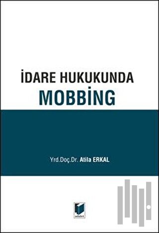 İdare Hukukunda Mobbing
