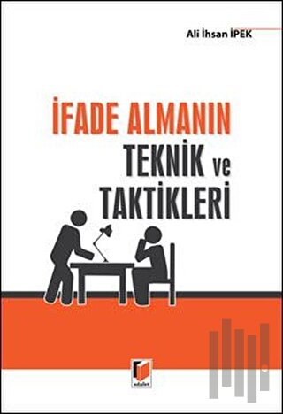 İfade Almanın Teknik ve Taktikleri