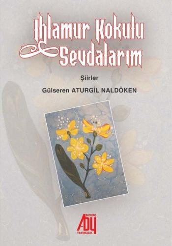Ihlamur Kokulu Sevdalarım - Şiirler
