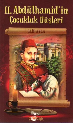 II. Abdülhamid'in Çocukluk Düşleri