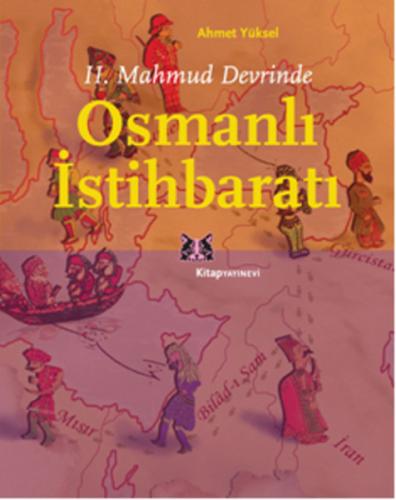 II. Mahmud Devrinde Osmanlı İstihbaratı