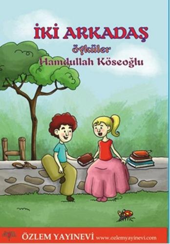 İki Arkadaş - Öyküler | Kitap Ambarı
