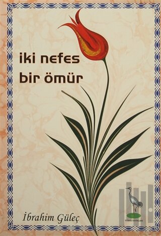 İki Nefes Bir Ömür