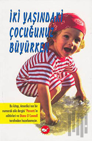 İki Yaşındaki Çocuğunuz Büyürken