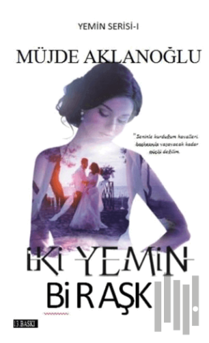 İki Yemin Bir Aşk - Yemin Serisi 1