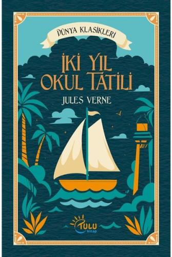 İki Yıl Okul Tatili - Dünya Klasikleri | Kitap Ambarı
